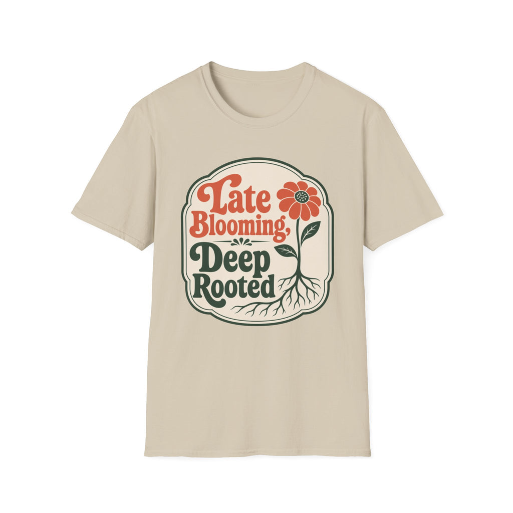 Late Blooming T-Shirt