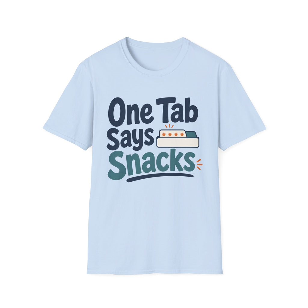 One Tab Says Snacks T-Shirt