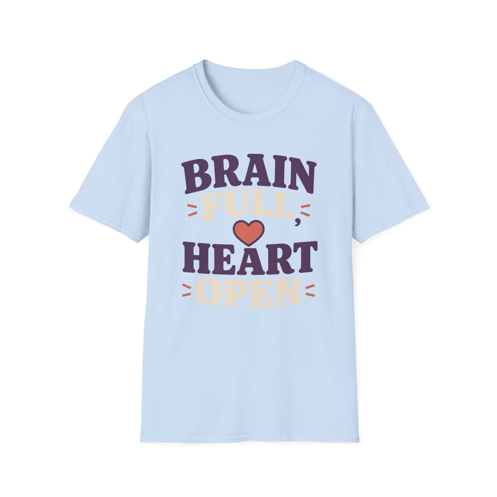 Brain Full Heart Open T-Shirt
