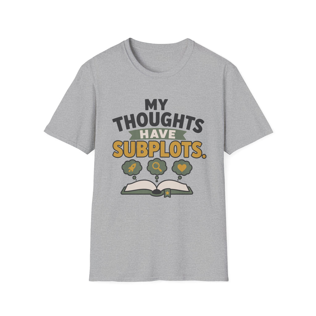 My Thoughts Have Subplots T-Shirt