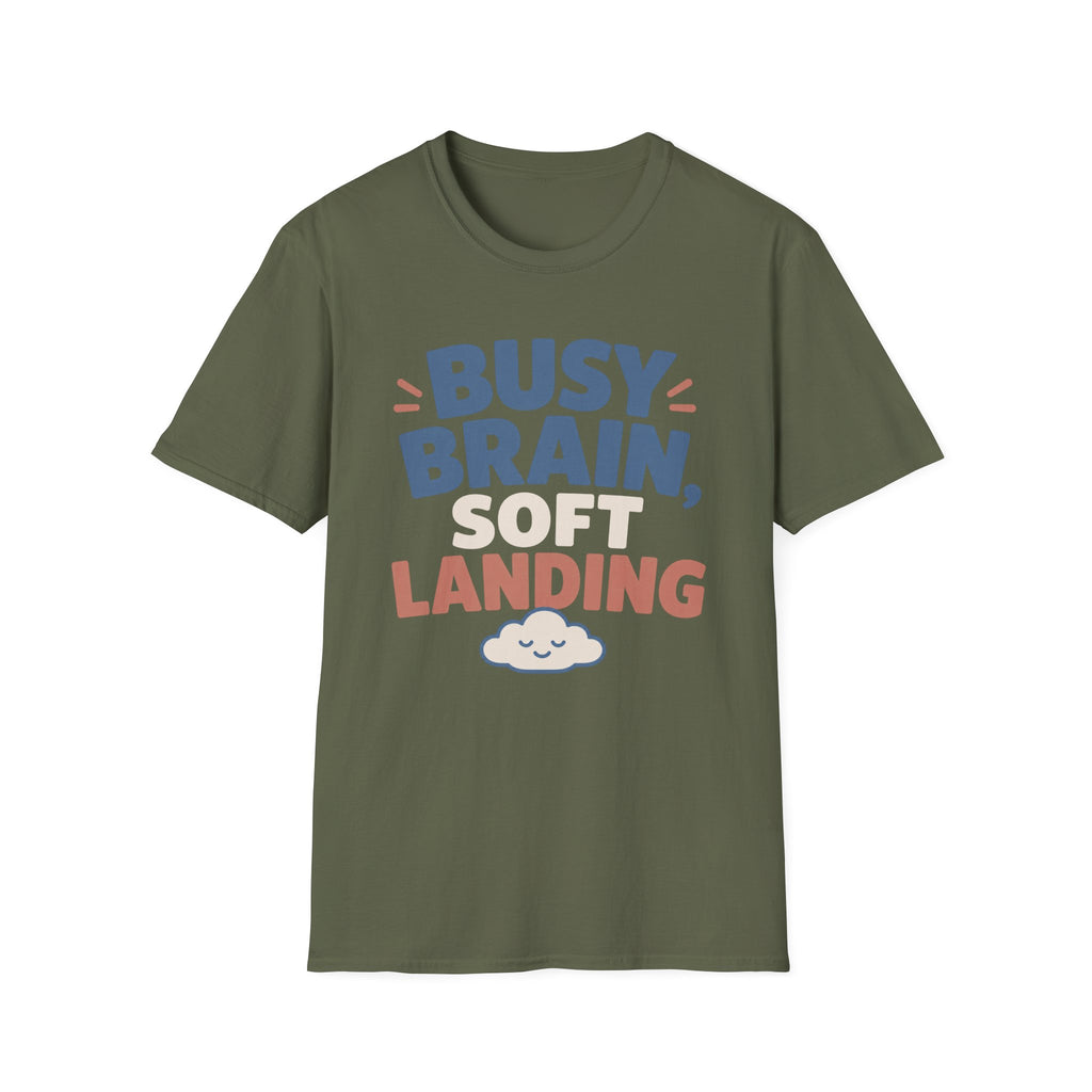 Busy Brain Soft Landing T-Shirt