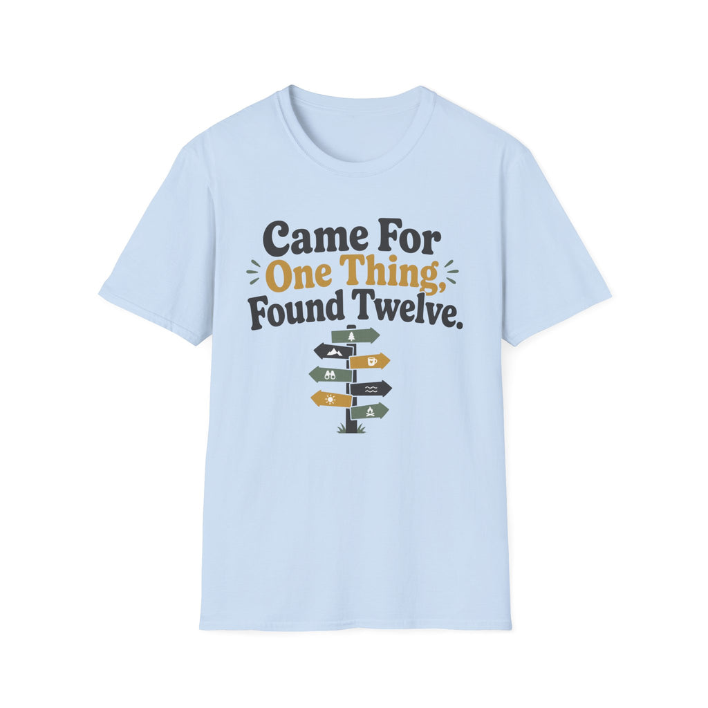 Came For One Thing T-Shirt