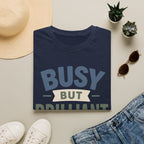 Busy But Brilliant T-Shirt