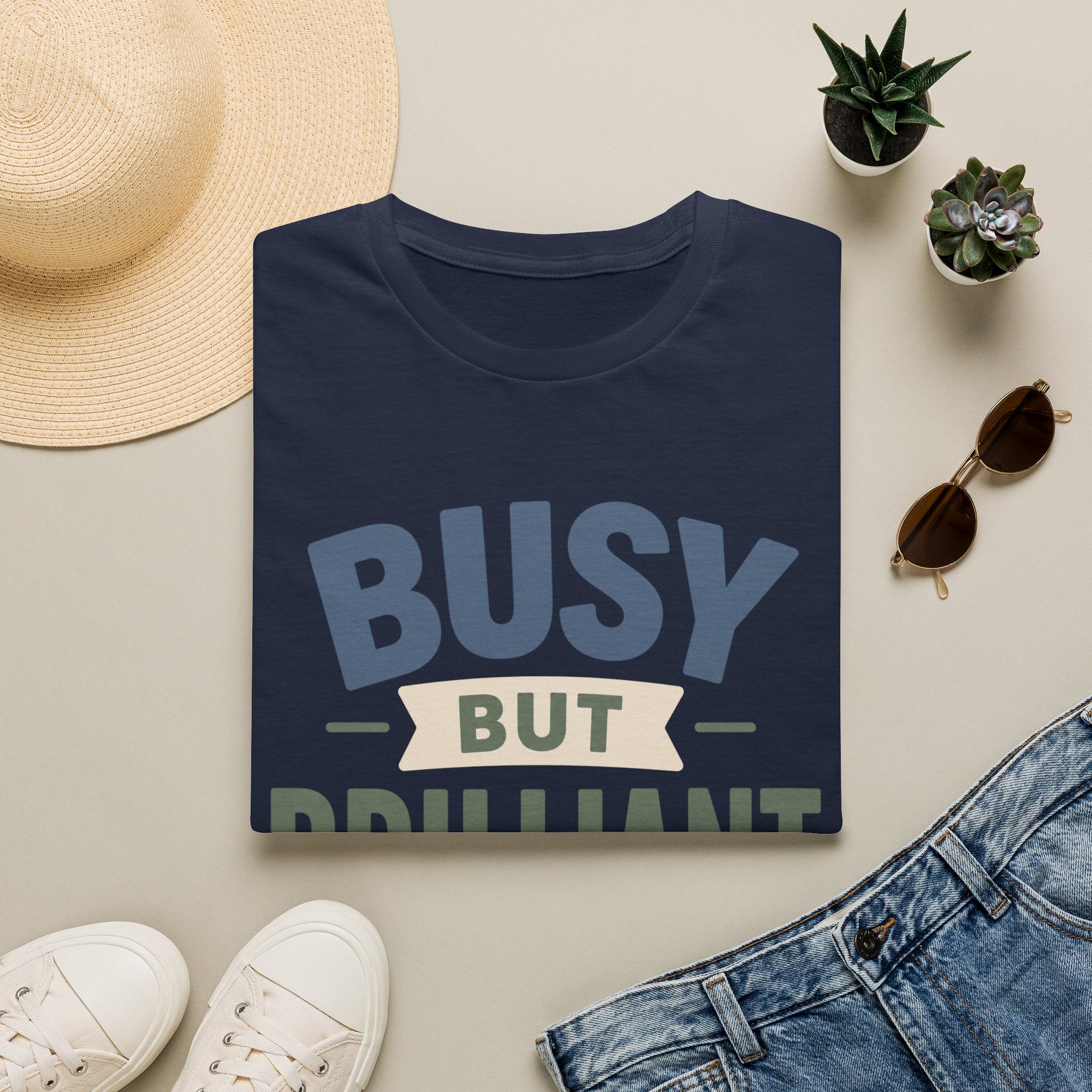 Busy But Brilliant T-Shirt