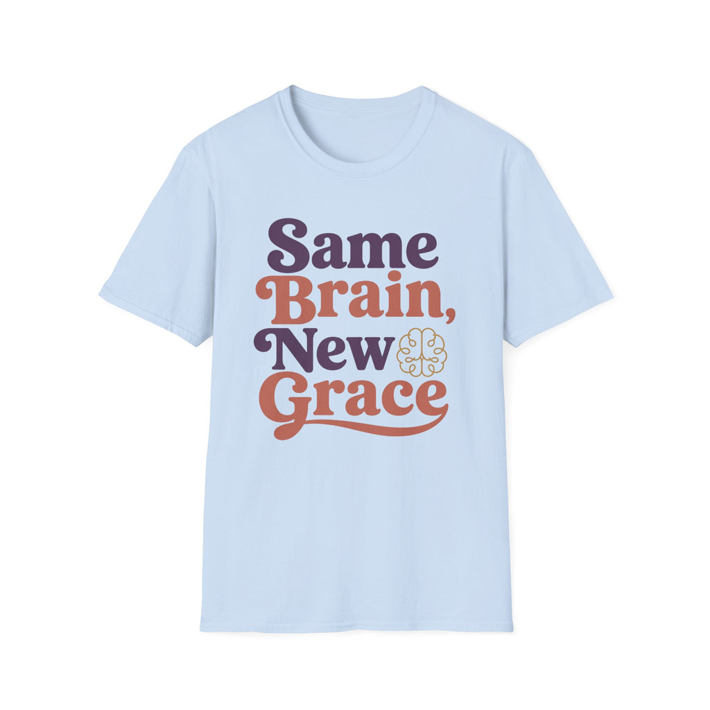 Same Brain New Grace T-Shirt