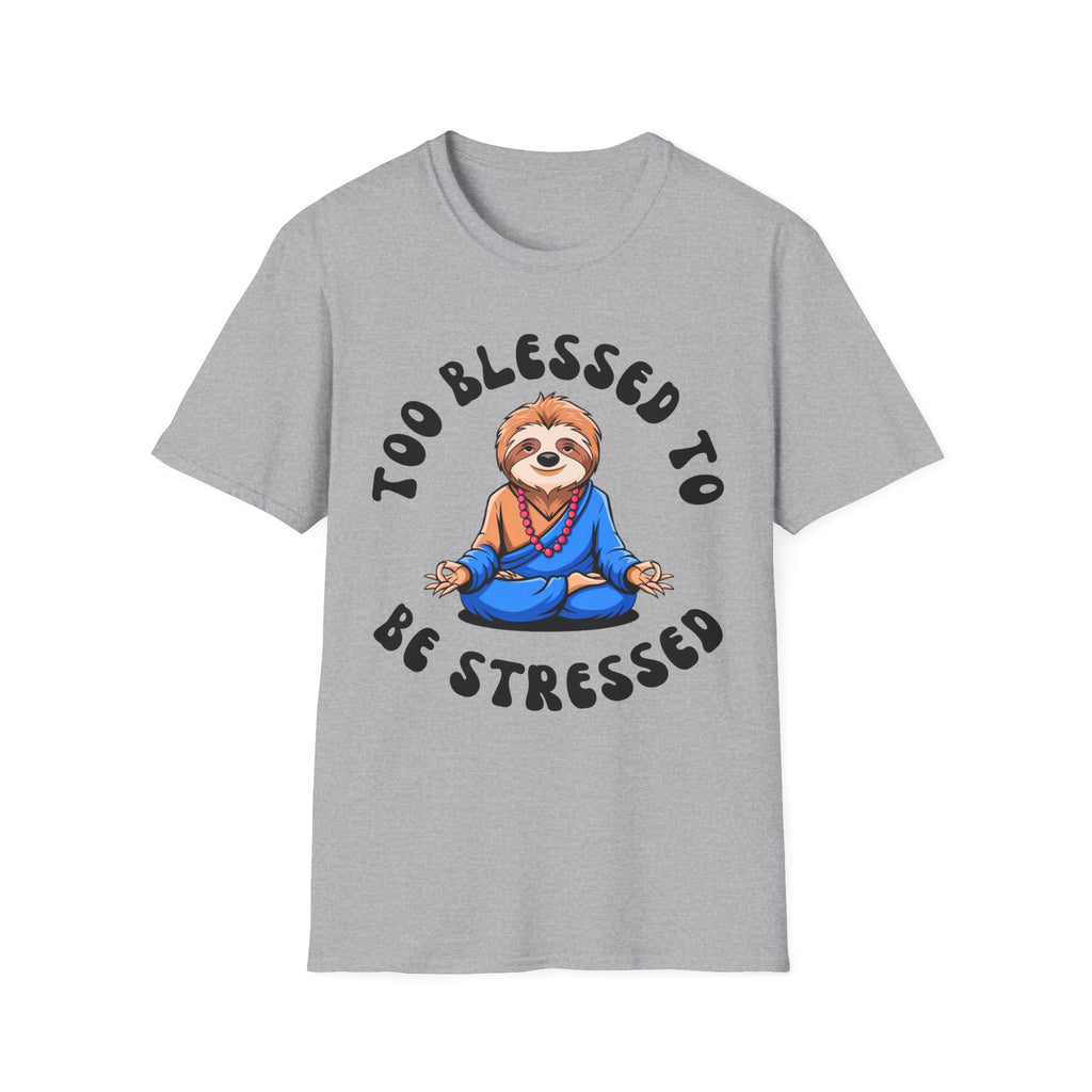 Too Blessed to be Stressed Sloth T-Shirt