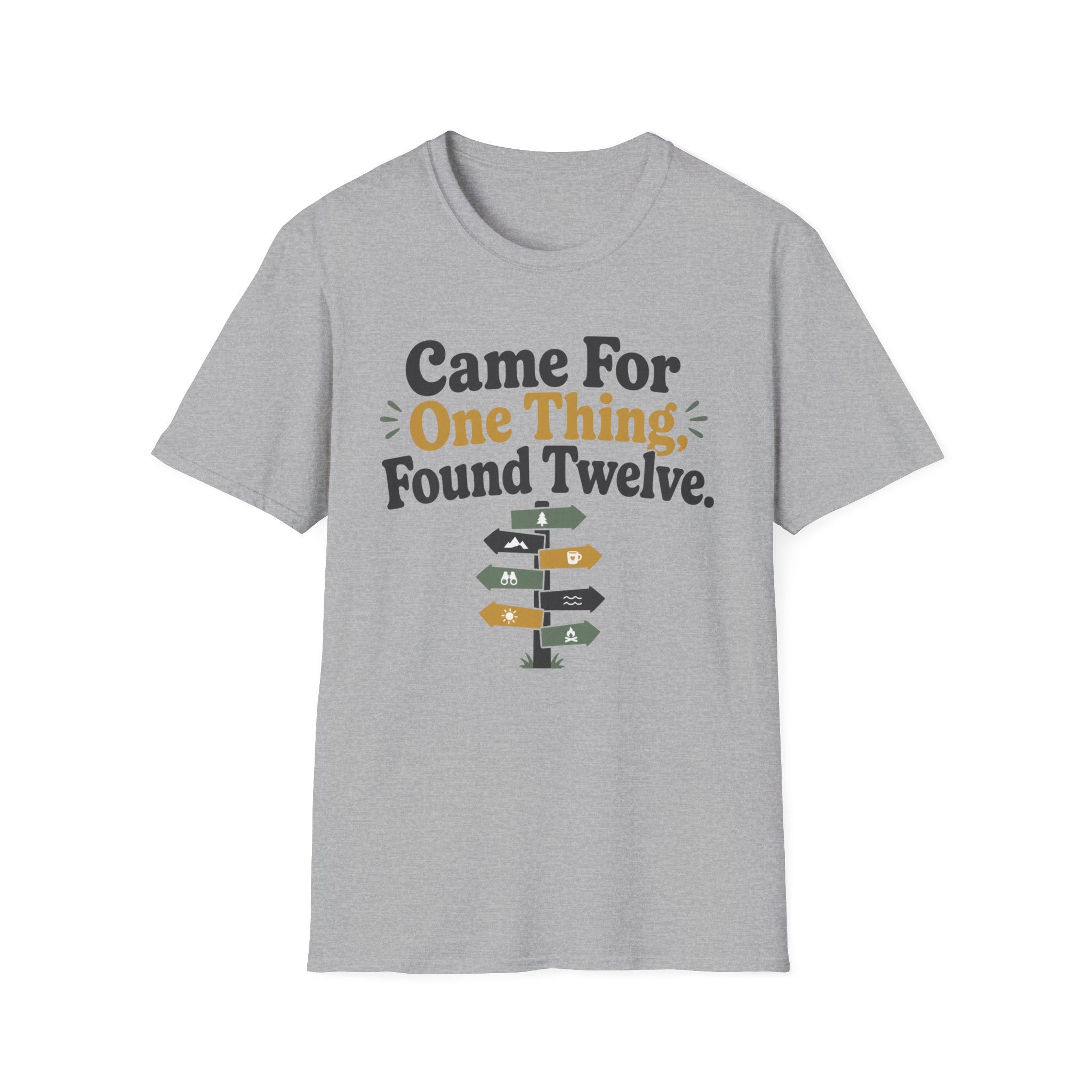 Came For One Thing T-Shirt