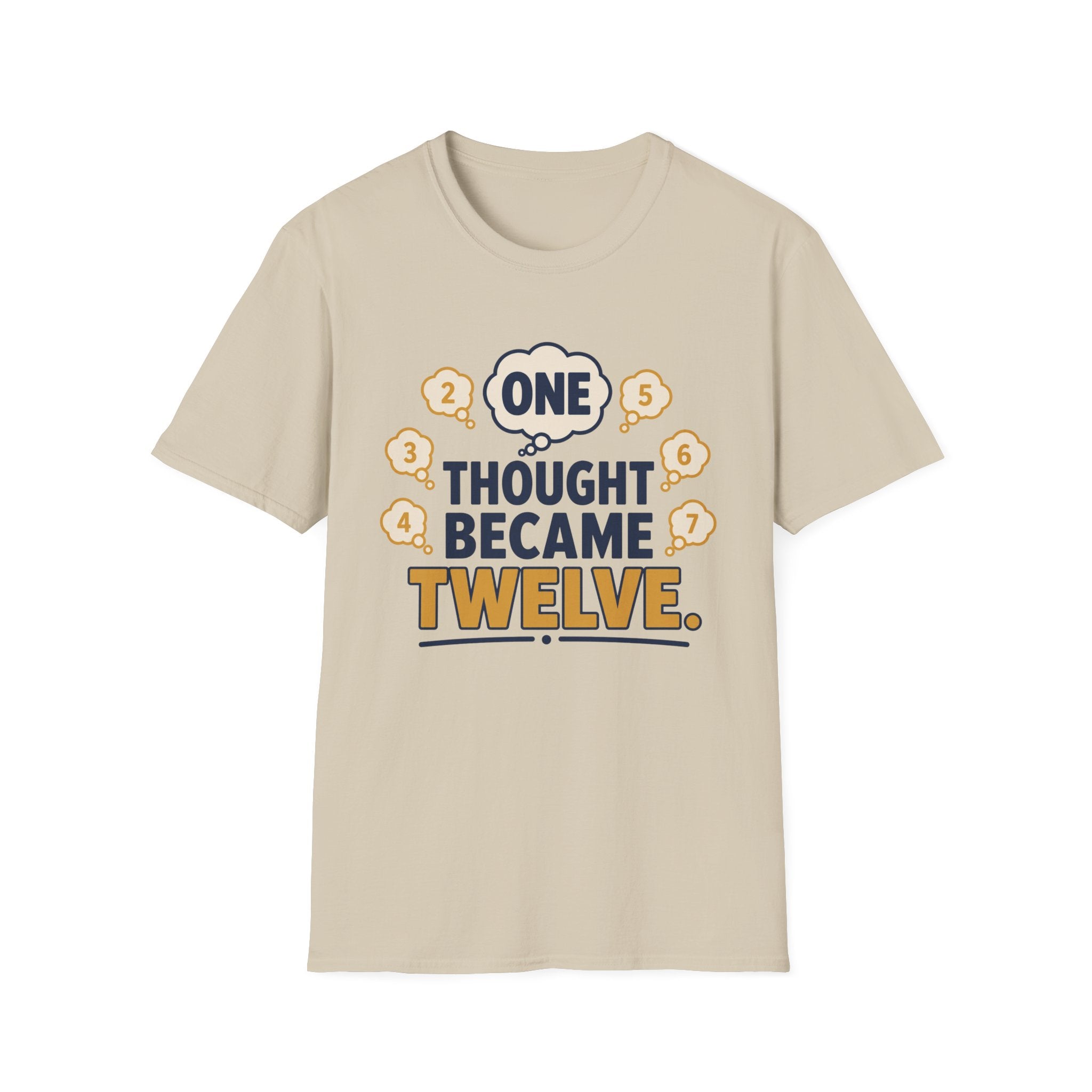 One Thought Became Twelve T-Shirt