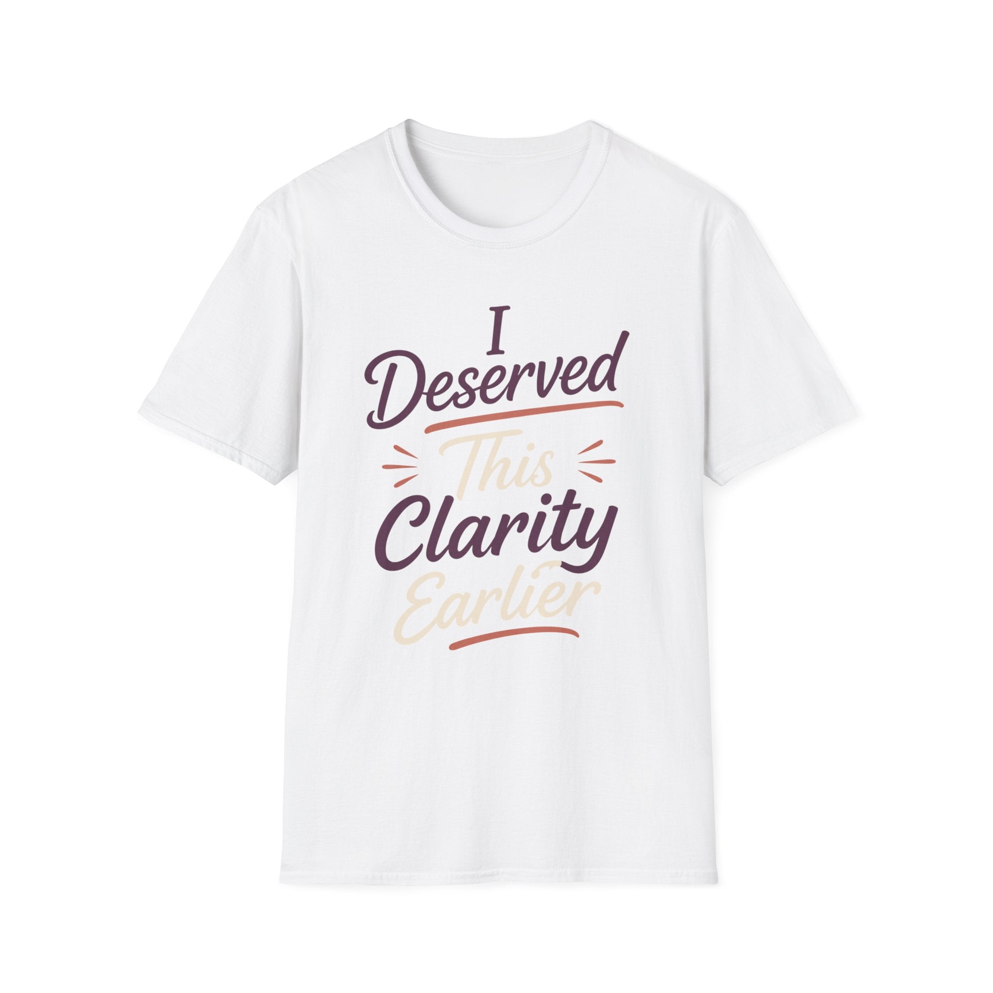 Deserved Clarity T-Shirt