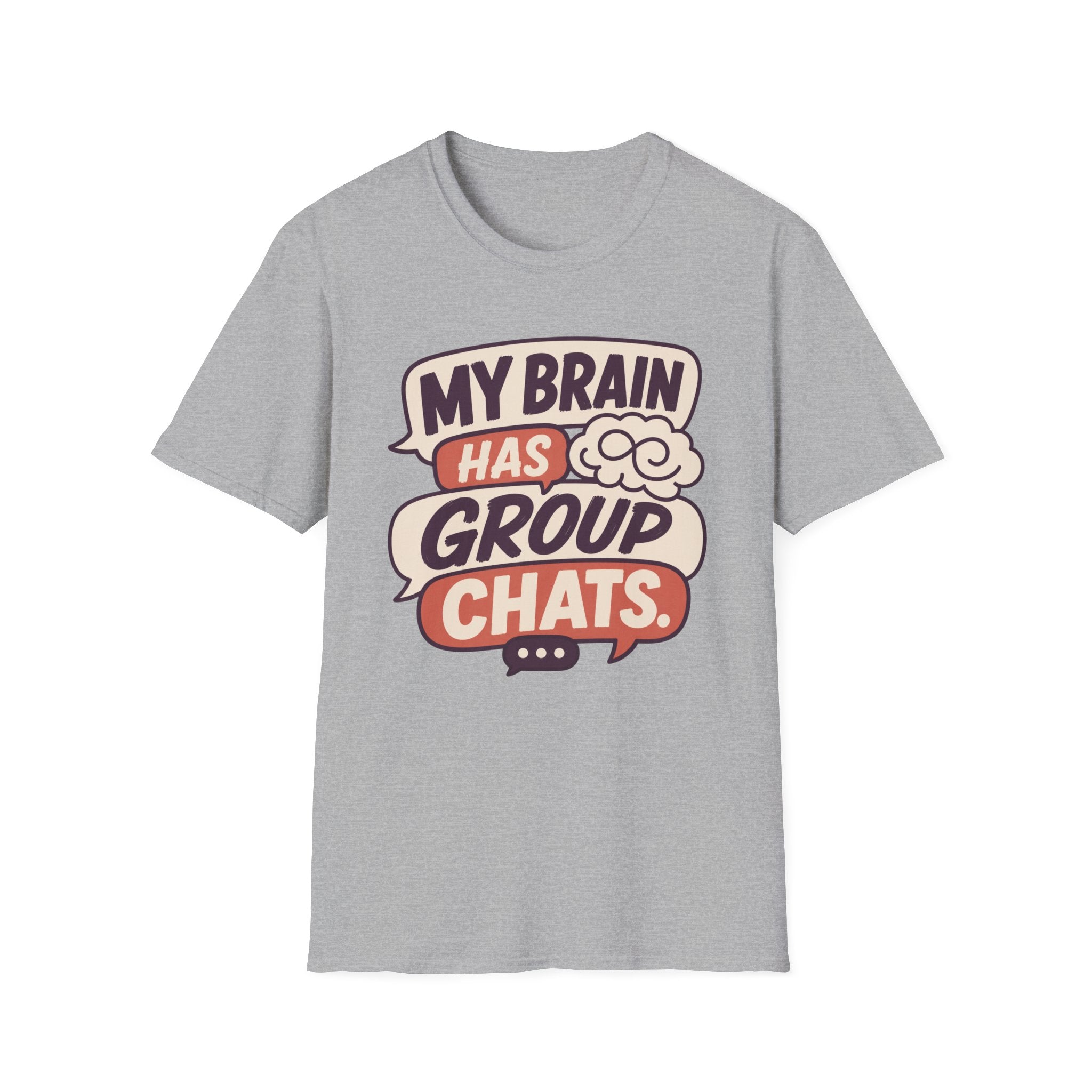 My Brain Has Group Chats T-Shirt