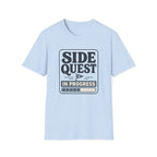 Side Quest In Progress T-Shirt