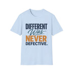 Different Was Never Defective T-Shirt