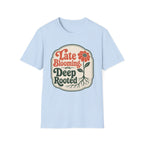 Late Blooming T-Shirt
